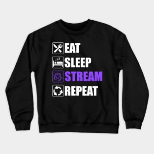 Eat Sleep Stream Repeat - Funny Streamers Crewneck Sweatshirt